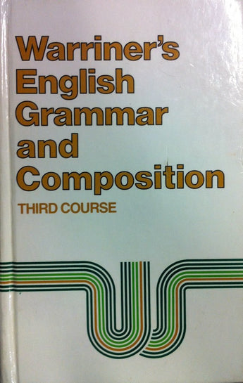 Warriner's English Grammar and Composition, Third Course (for Eng. 2)